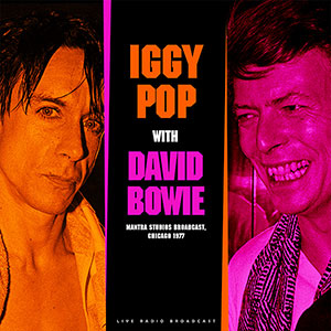 Iggy Pop & David Bowie - Best of Live at Mantra Studios Broadcast